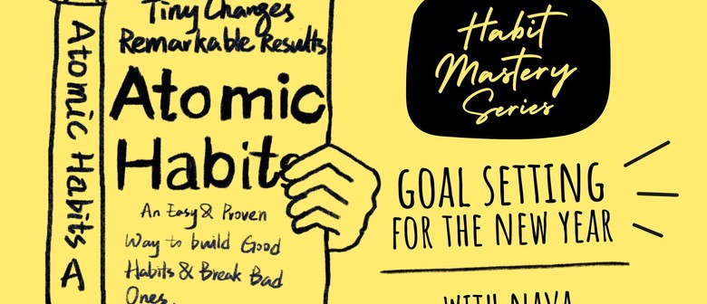 Habit mastery series: Goal setting for the New Year