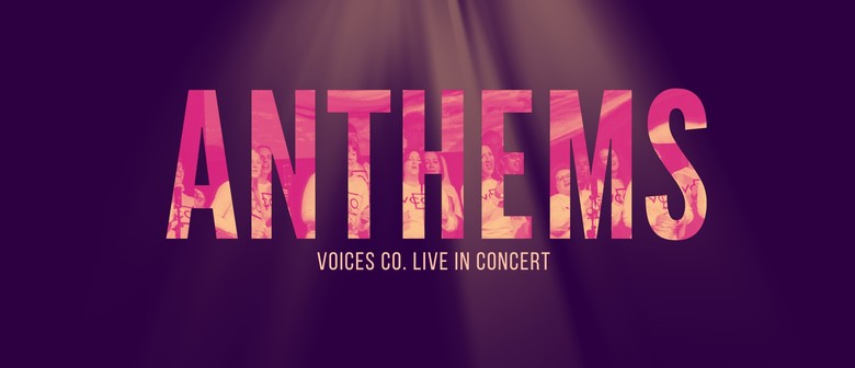 ANTHEMS: Voices Co. Live In Concert