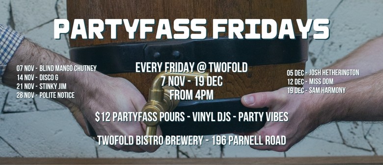 Partyfass Fridays - Vinyl DJs & Partyfass Tapping