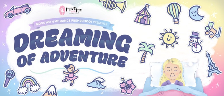 Dreaming of Adventure - 2025 Dance Show