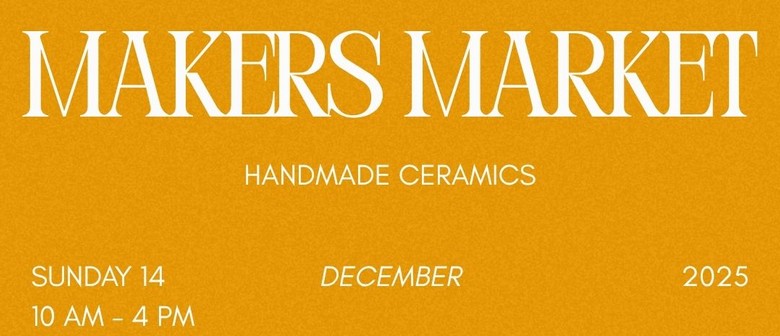 Annual Ceramics Makers Market and Tutors Exhibition 2025