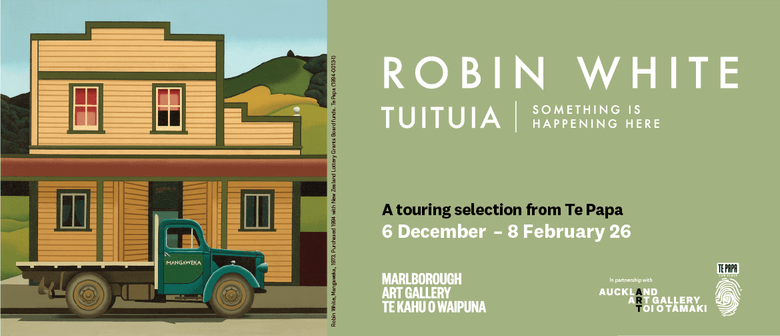 Robin White: Tuituia | Something is Happening Here