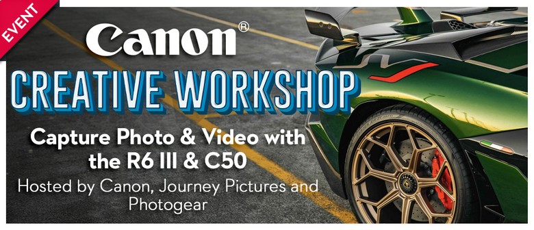 Canon Creative Workshop: Capture Photo & Video with the R6 III & C50