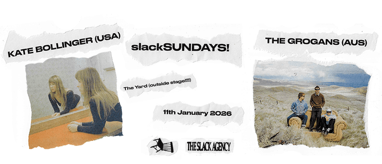 SlackSUNDAYS! with Kate Bollinger (USA) & The Grogans (AUS)