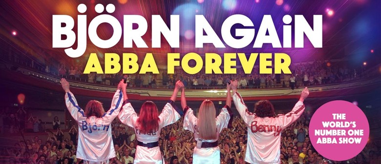 Bj&ouml;rn Again - ABBA Forever Tour