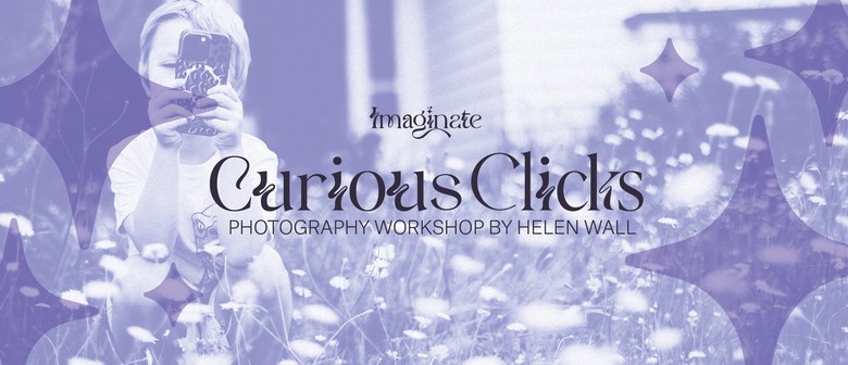 Curious Clicks - Photography Workshop