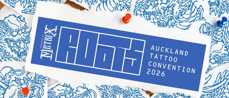 Roots Auckland Tattoo Convention