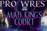 Impact Pro Wrestling - Mad King's Court