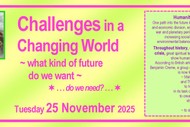 Challenges in a Changing World – what kind of future do we want?