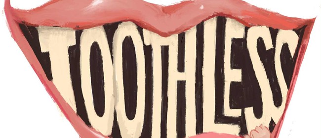 Toothless - A Rhian Wood-Hill Comedy Show