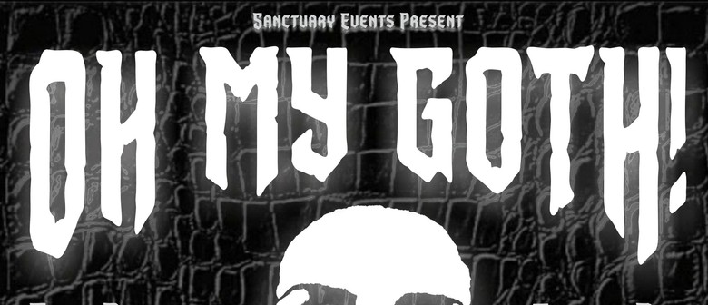 OH MY GOTH! Dark Music Club Night