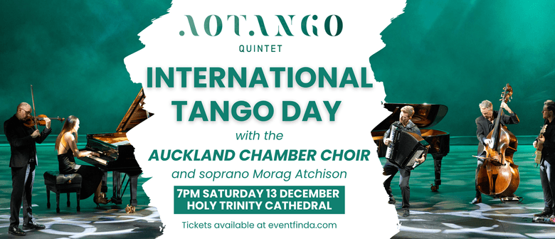 International Tango Day 2025 - AOTANGO & Auckland Chamber Choir