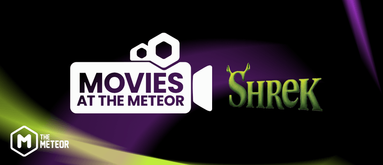 Movies at The Meteor - Shrek