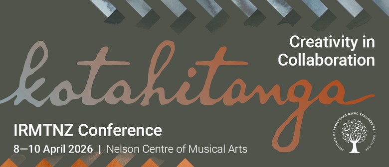 Kotahitanga: IRMTNZ Conference