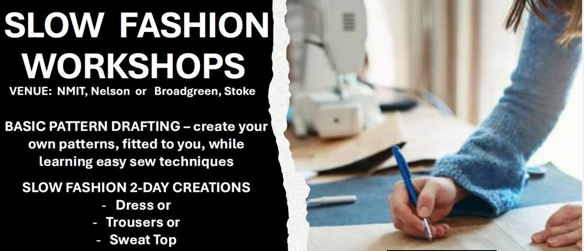 Slow Fashion Pattern Drafting - Create Clothes That Fit! Wkend Wkshop