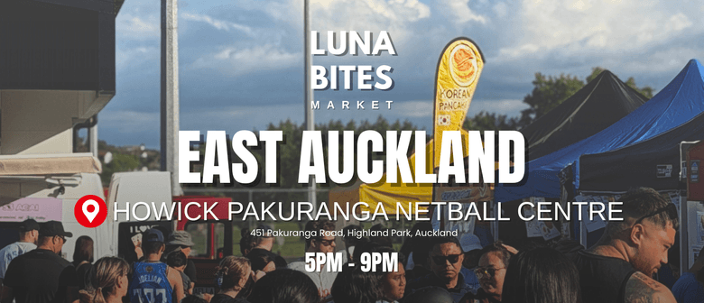 Luna Bites Night Market | Pakuranga