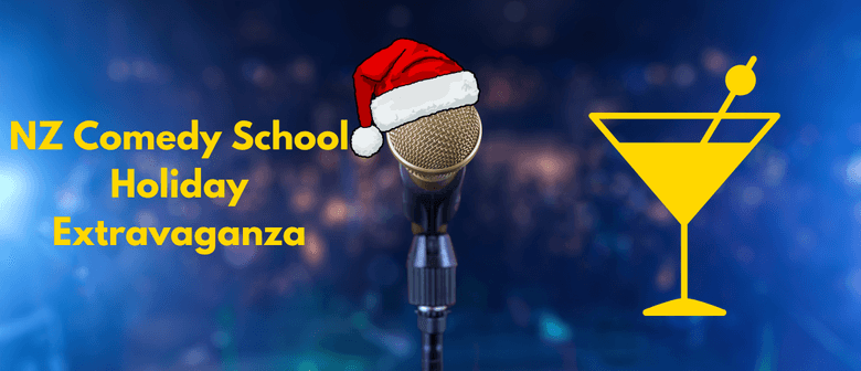 NZ Comedy School Holiday Extravanganza