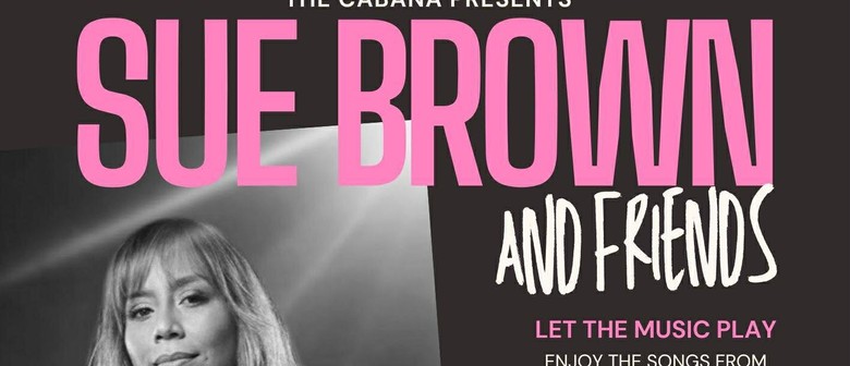 Sue Brown & Friends