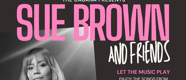 Sue Brown & Friends
