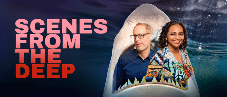 Scenes from the Deep