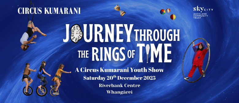 Journey Through The Rings of Time - A Youth Circus Show