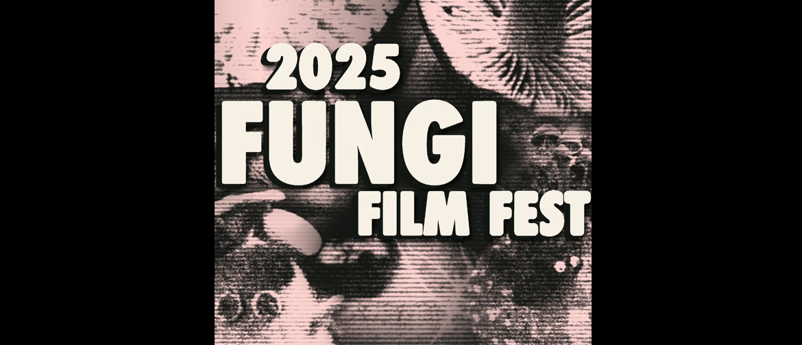 2025 Fungi Film Fest