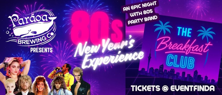 80s New Year&rsquo;s Experience!