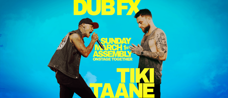 DUB FX & Tiki Taane - Live on Stage Together | Christchurch