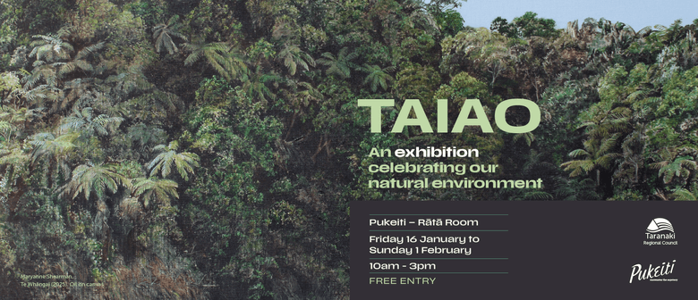 TAIAO - an exhibition celebrating our natural environment