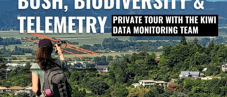 Bush, Biodiversity & Telemetry