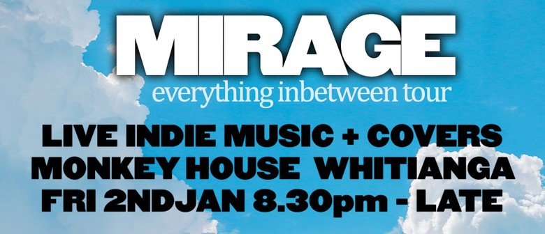 Mirage 'Everything InBetween' Tour