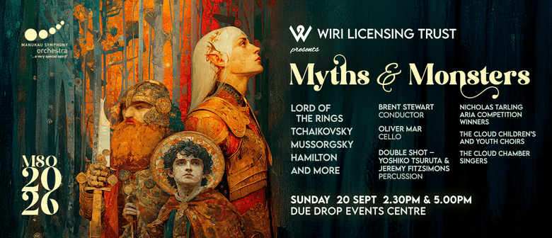 Wiri Licensing Trust Presents MSO Family Concert 2026 Myths & Monsters