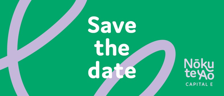 Nōku te Ao Capital E Opening Day