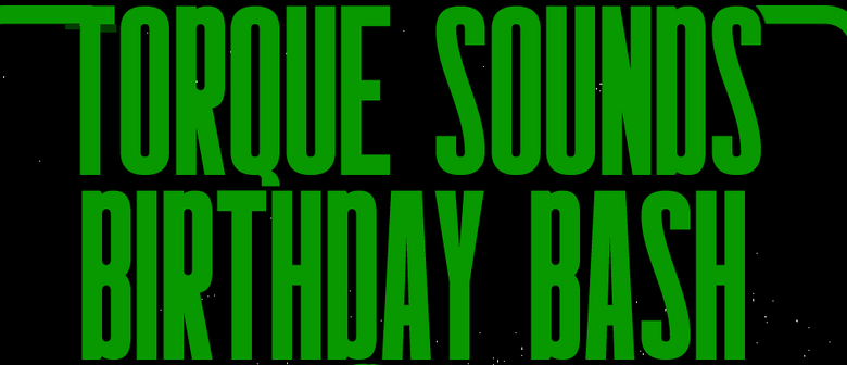 Torque Sounds Birthday Bash