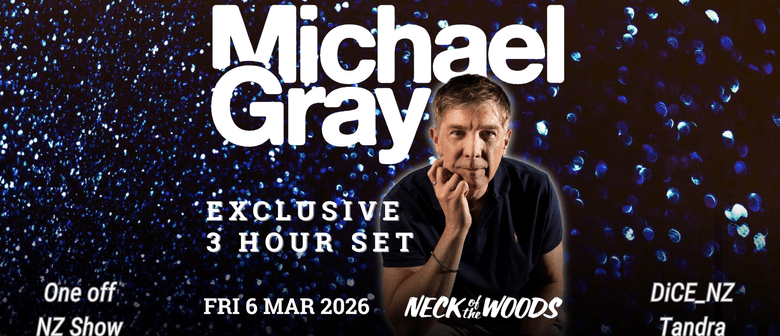 Michael Gray // Exclusive Auckland Show