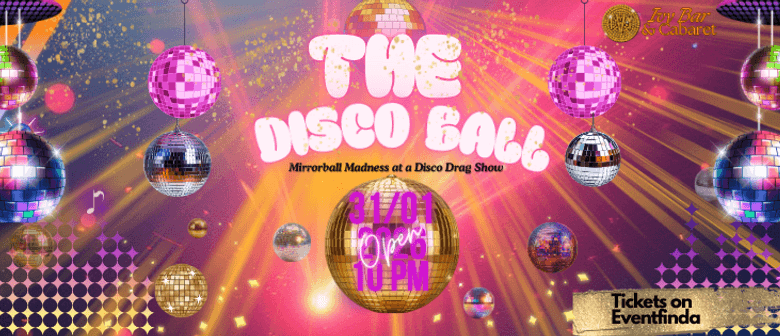 The Disco Ball - A Mirror Ball Madness Drag Show