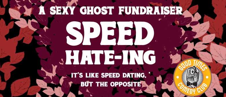 Speed Hate-ing - A Sexy Ghost Fundraiser
