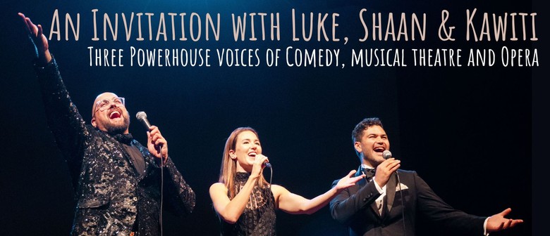 An Invitation with Luke, Shaan & Kawiti