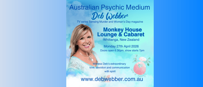 World Renowned Psychic Medium, Deb Webber 