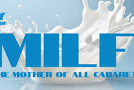 MILF: The Mother Of All Cabarets