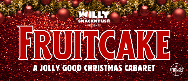 Fruitcake: A Jolly Good Christmas Cabaret