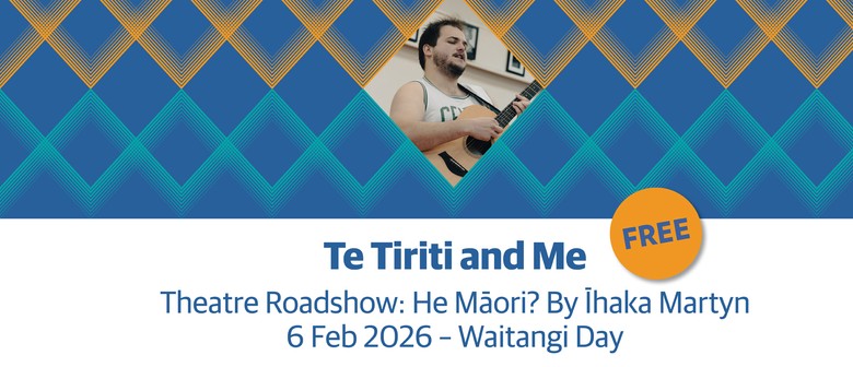 Ha Māori? Te Tiriti and Me Theatre Roadshow
