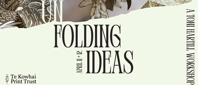 Unfolding Ideas -  A Toni Hartill Workshop (2-Days)