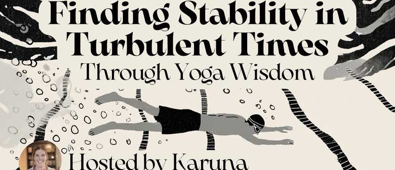 Finding Stability in Turbulent Times