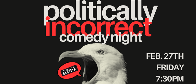 Politically Incorrect Stand-Up Comedy Show