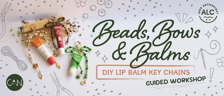 Beads, Bows & Balms | Craft Workshop