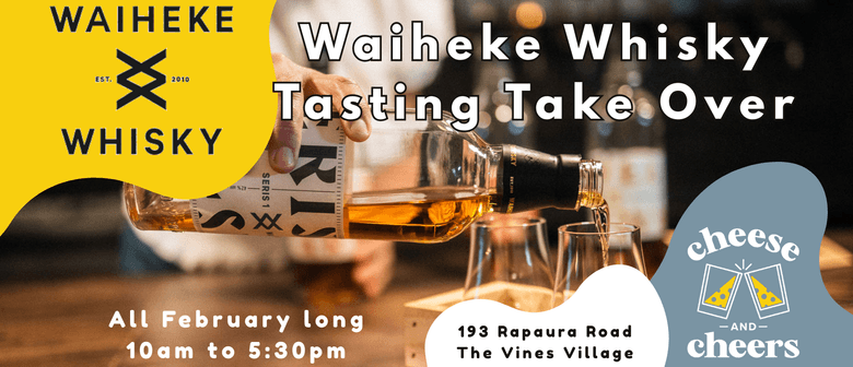 Waiheke Whisky Take Over at Cheese & Cheers