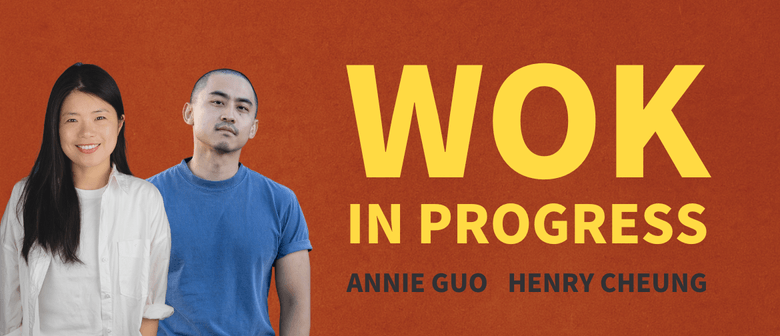 Annie & Henry : Wok In Progress