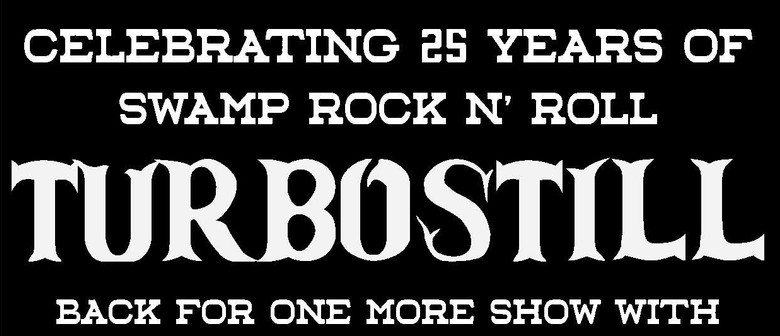 25 Years of Turbostill with Old man pine and The Meanowls