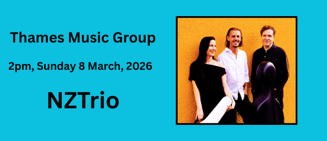 Thames Music Group Sunday Concert  - NZTrio
